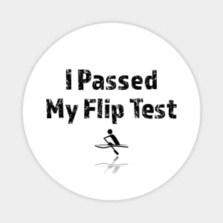 I Passed My Flip Test Magnet